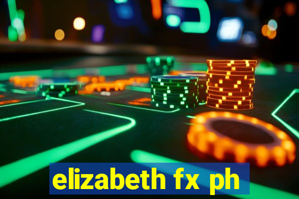 elizabeth fx ph